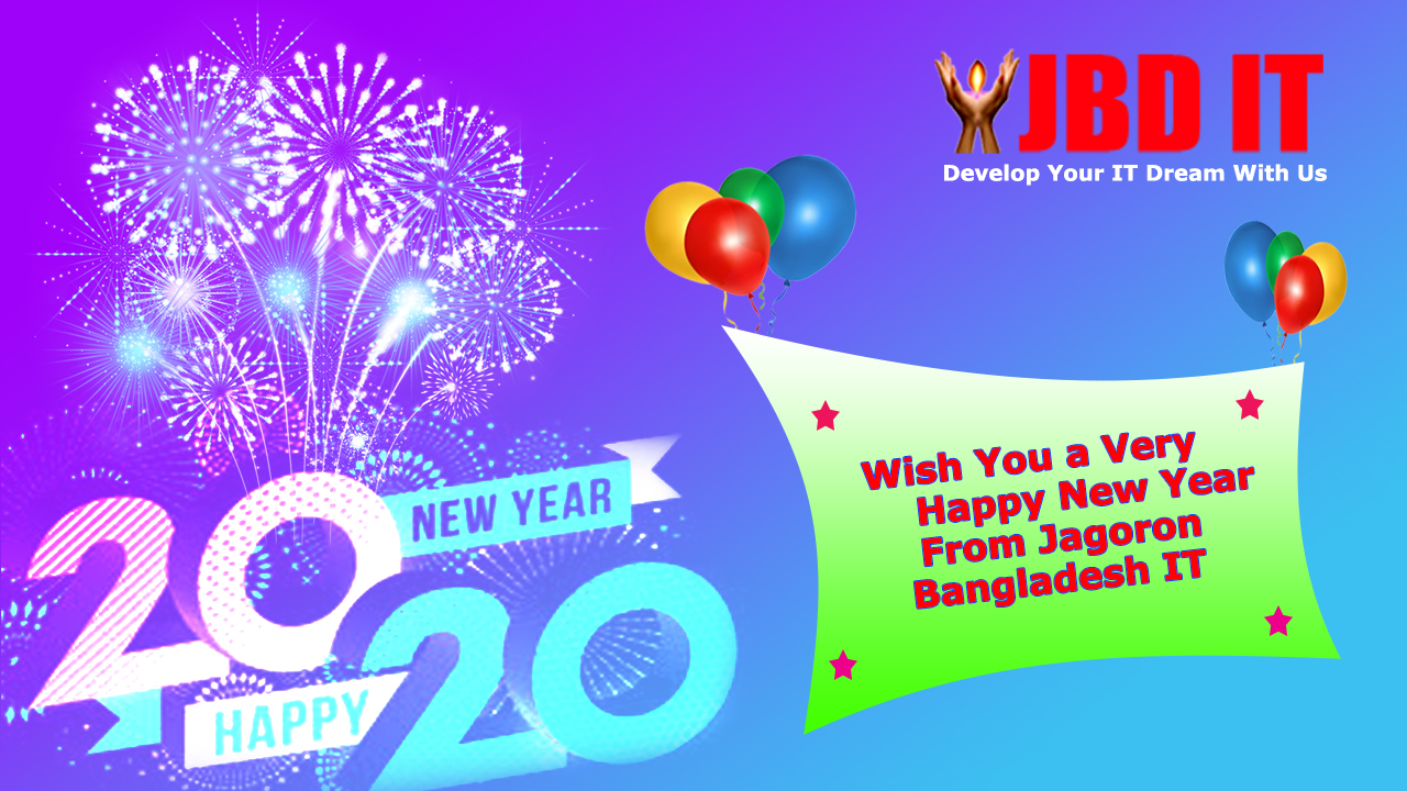 Happy New Year 2020 . Develop Your IT Dream With Us . | Jagoron Bangladesh IT